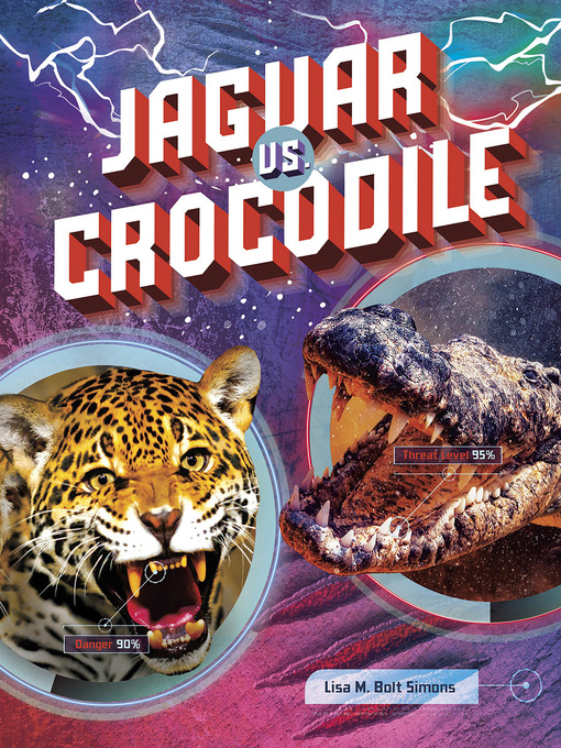Title details for Jaguar vs. Crocodile by Lisa M. Bolt Simons - Available